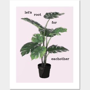 Let's root for eachother plant Posters and Art